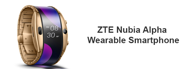 ZTE Nubia Alpha Wearable Smartphone